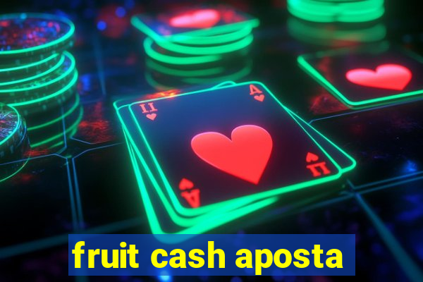 fruit cash aposta